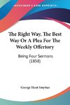 The Right Way, The Best Way Or A Plea For The Weekly Offertory