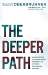 The Deeper Path