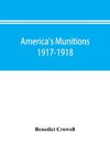 America's munitions 1917-1918