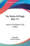 The Works Of Hugh Blair V5