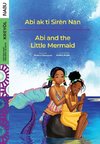 Abi and the Little Mermaid / Abi ak ti Sire`n Nan