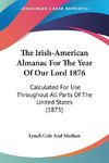 The Irish-American Almanac For The Year Of Our Lord 1876
