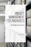 Project Management for Archivists