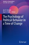 The Psychology of Political Behavior in a Time of Change