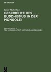 Geschichte des Buddhismus in der Mongolei, Teil 1, Vorrede. Text. Kritische Anmerkungen