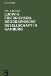 Ludwig Friedrichsen. Geographische Gesellschaft in Hamburg