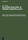 Platons Dialoge in freier Darstellung, Reihe 3, Lysis, Laches, Charmides, Euthyphron, Ion, Hippias I und II, Menexenos, Euthydemos, Kratylos