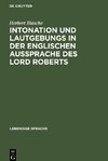 Intonation und Lautgebungs in der englischen Aussprache des Lord Roberts