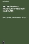 Abtheilung III: Handschriftlicher Nachlass, Band 15 (III/Band 2), Anthropologie, Hälfte 2