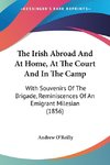 The Irish Abroad And At Home, At The Court And In The Camp