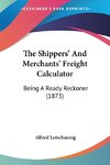 The Shippers' And Merchants' Freight Calculator