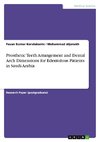 Prosthetic Teeth Arrangement and Dental Arch Dimensions for Edentulous Patients in Saudi-Arabia
