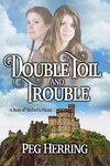 Double Toil & Trouble