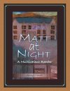 Matt at Night