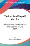 The Last Two Kings Of Macedon