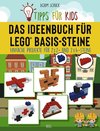 Tipps für Kids: Das Ideenbuch für LEGO® Basis-Steine