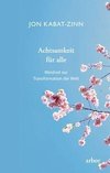 Achtsamkeit für alle