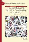 Experimentation and the Lyric in Contemporary French Poetry