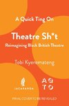 A Quick Ting On: Theatre Sh*t