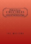 Personal Crucibles