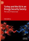 Turkey and the EU in an Energy Security Society