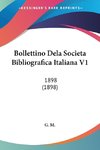 Bollettino Dela Societa Bibliografica Italiana V1