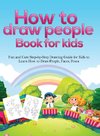 How To Draw People Book For Kids