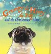 Grumpy 'ole Henry the Pug and the Christmas Blues