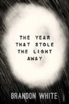 The Year that Stole the Light Away