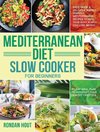 Mediterranean Diet Slow Cooker for Beginners