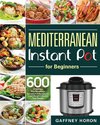 Mediterranean Instant Pot for Beginners