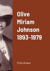 Olive Miriam Johnson 1893 - 1979