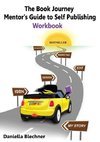 The Book Journey Mentor's Guide to Self-Publishing Workbook