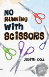 No Running With Scissors