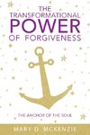 The Transformational Power of Forgiveness