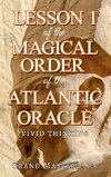 Lesson 1 of the Magical Order of the Atlantic Oracle