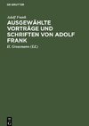 Ausgewählte Vorträge und Schriften von Adolf Frank