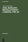 Joel Barlow: Revolutionist London, 1791-92