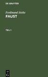 Faust, Teil 1, Faust Teil 1