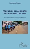 Education in Cameroon : the How and the Why