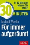 30 Minuten Für immer aufgeräumt
