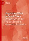 Regulating Work in Small Firms