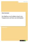 Der Einfluss von Feedback durch den Vorgesetzten auf Stress am Arbeitsplatz