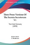 Three Prose Versions Of The Secreta Secretorum V1