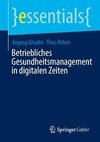 Betriebliches Gesundheitsmanagement in digitalen Zeiten