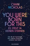 You were born for this - Es steht in deinen Sternen