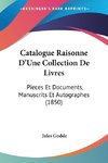 Catalogue Raisonne D'Une Collection De Livres