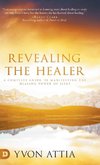 Revealing the Healer