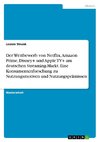 Der Wettbewerb von Netflix, Amazon Prime, Disney+ und Apple TV+ am deutschen Streaming-Markt. Eine Konsumentenforschung zu Nutzungsmotiven und Nutzungsprämissen