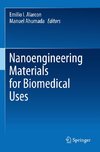 Nanoengineering Materials for Biomedical Uses